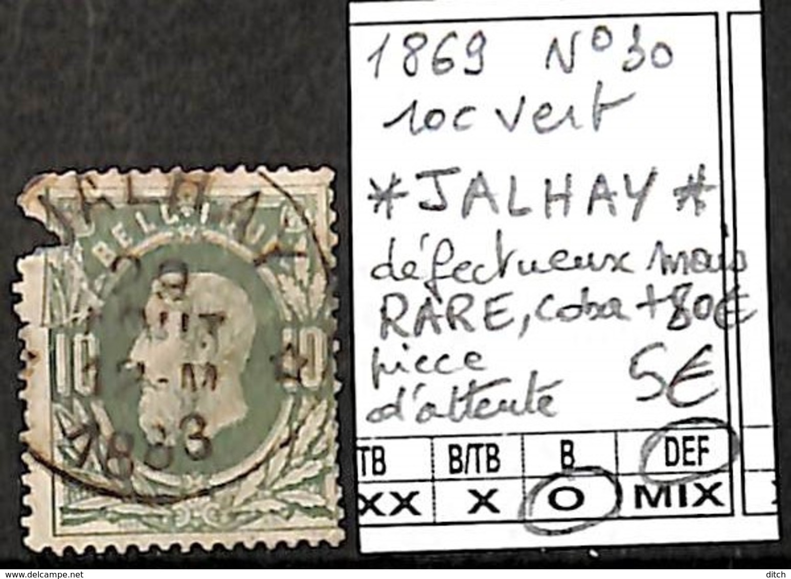 D - [844567]DEF//O/Used-Belgique 1869 - N° 30, Relais (étoiles) *JALHAY*, 10c Vert, Défectueux Mais RARE, COBA + 80e, Pi - Sternenstempel