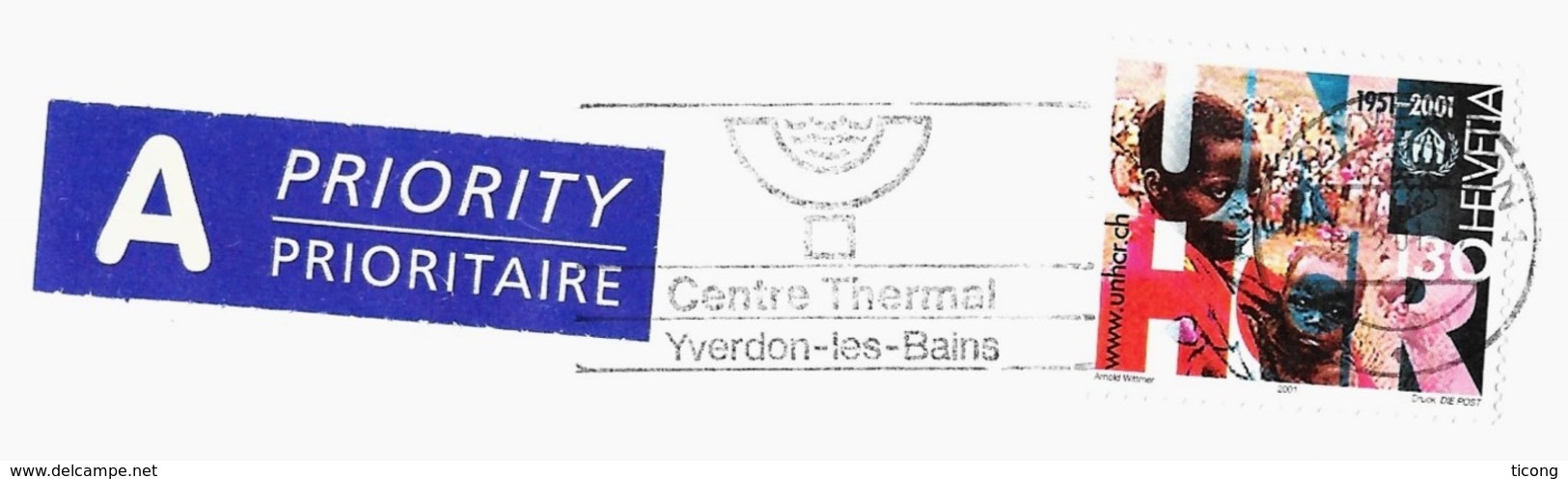 YVERDON LES BAINS SUISSE 2001, LETTRE POUR LA FRANCE, TIMBRE  REFUGIES, FLAMME CENTRE THERMAL, VIGNETTE,  VOIR LES SCANS - Lettres & Documents