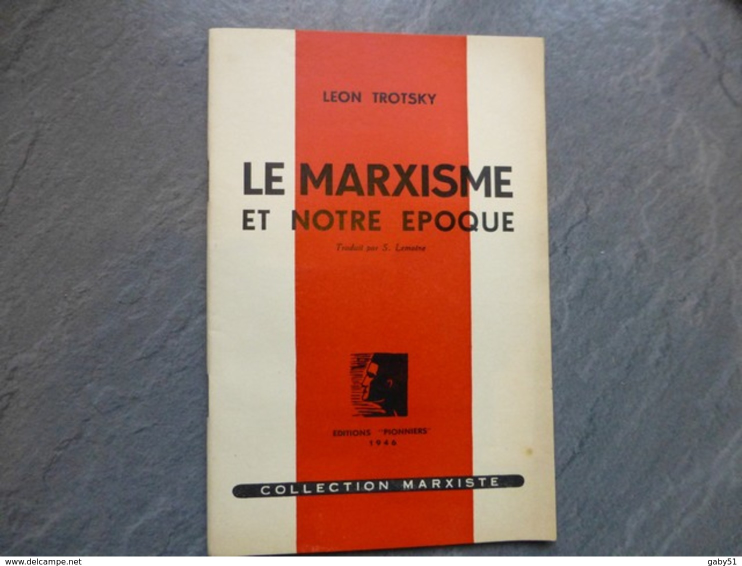 Leon TROTSKY, Le Marxisme De Notre époque, 1946 ; L05 - 1901-1940