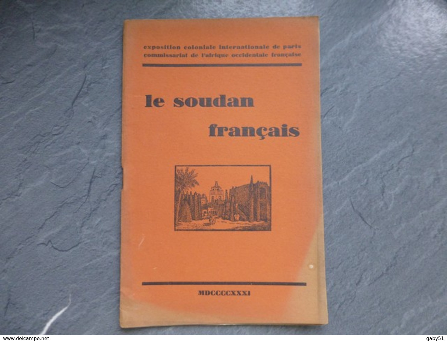 Le SOUDAN Français, Expo Coloniale 1931, ; L05 - 1901-1940