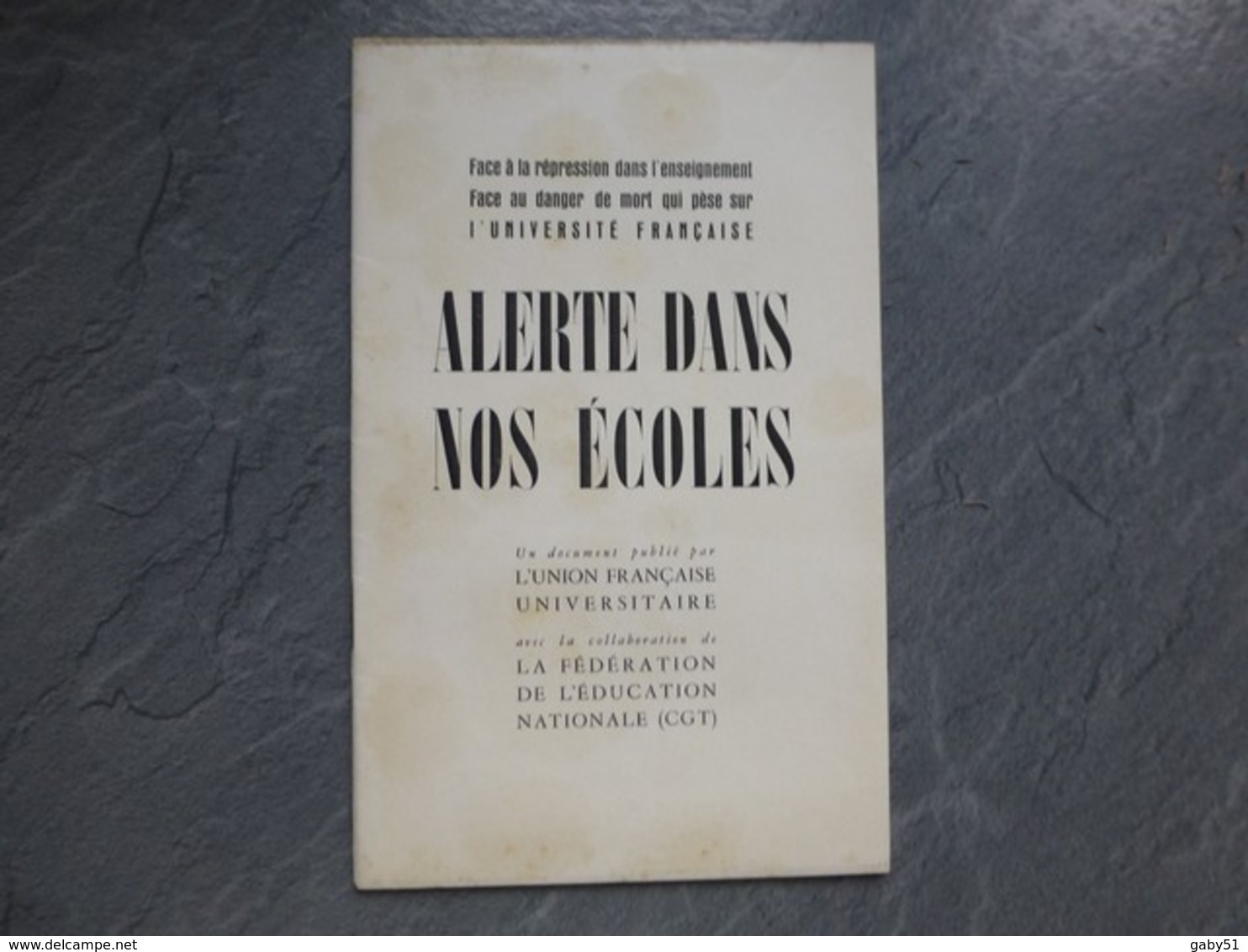 Alerte Dans Nos écoles, Face à La Répression (Union Française Universitaire) 1950 ; L05 - 1901-1940