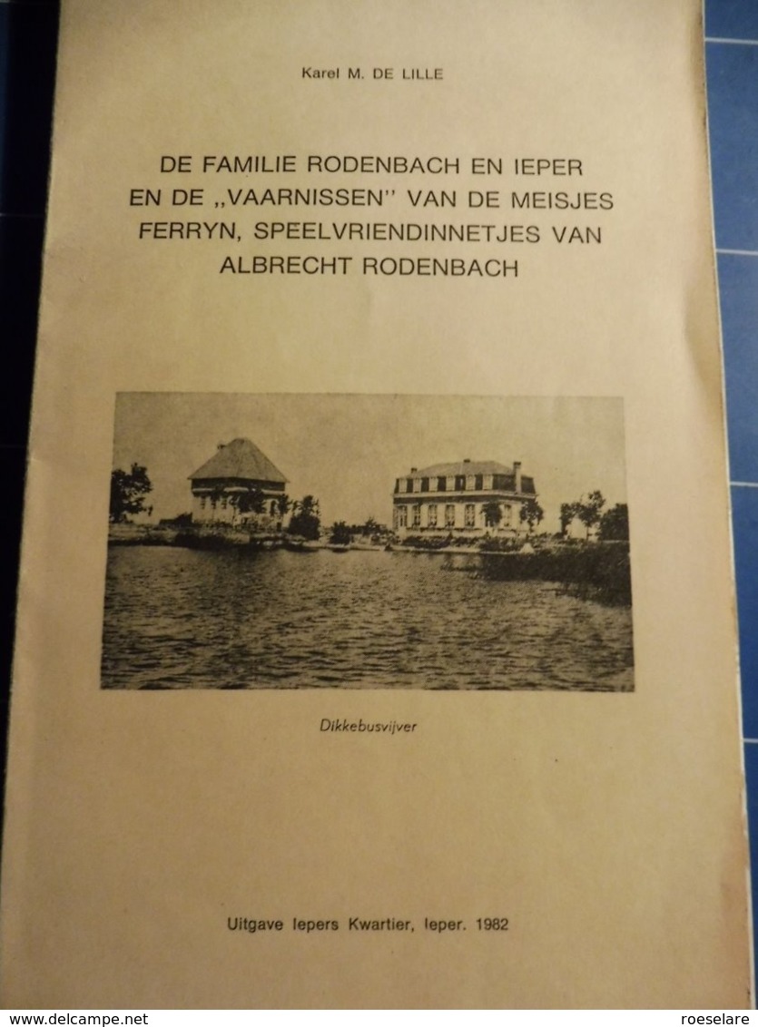 DE FAMILIE RODENBACH EN IEPER, En De 'Varnissen" Van De Meisjes Ferryn, Speelvriendinnetjes Van Albrecht Rodenbach 1985 - Histoire