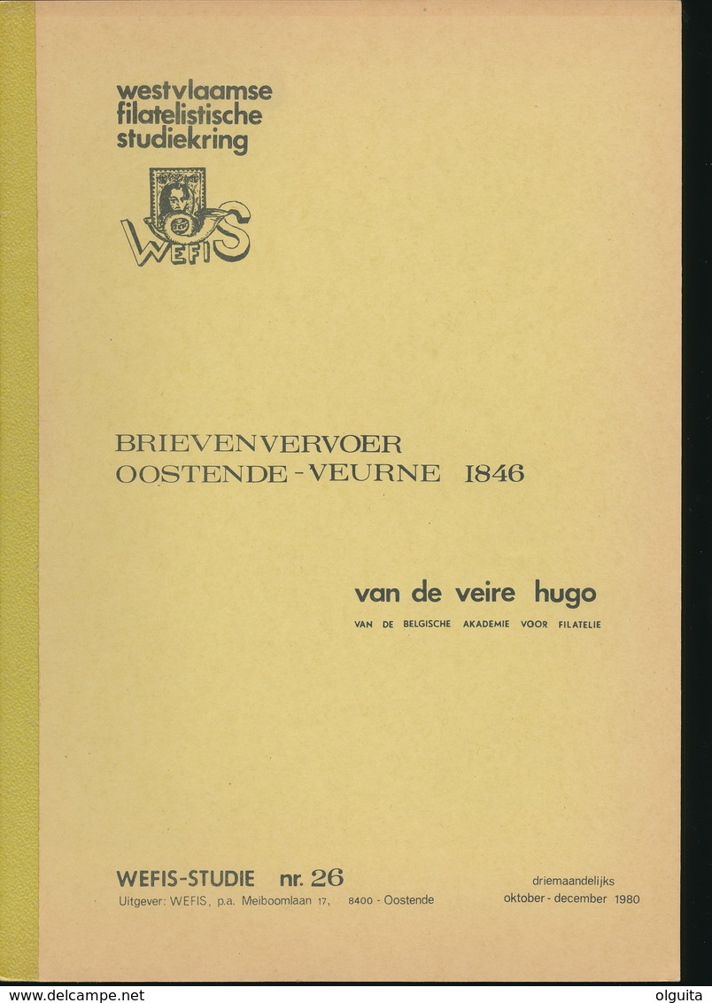 903/30 -- LIVRE/BOEK WEFIS Nr 26 - Brievenvervoer OOSTENDE - VEURNE 1846 , 20 Blz ,1980 , Door Hugo Van De Veire - Philatelie Und Postgeschichte