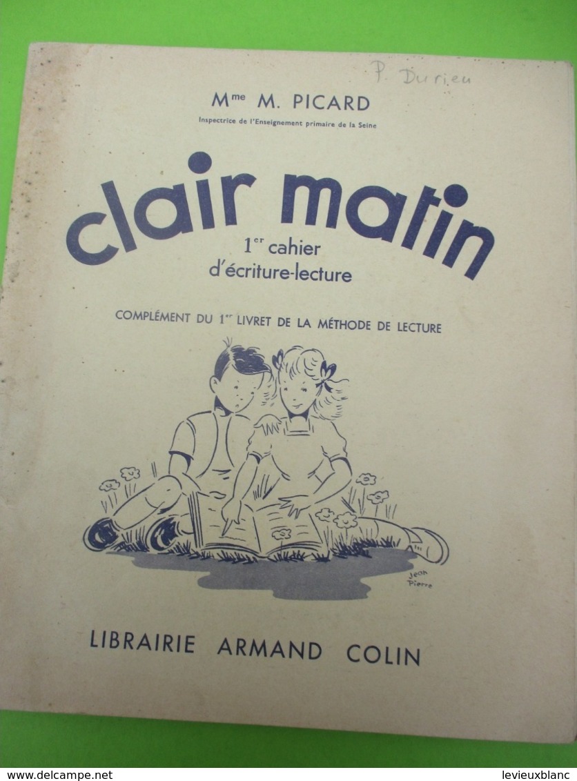 Méthode De Lecture/ Clair Matin/1er Cahier D'écriture-Lecture/ PICARD / Librairie Armand COLIN//1958     CAH303 - Unclassified