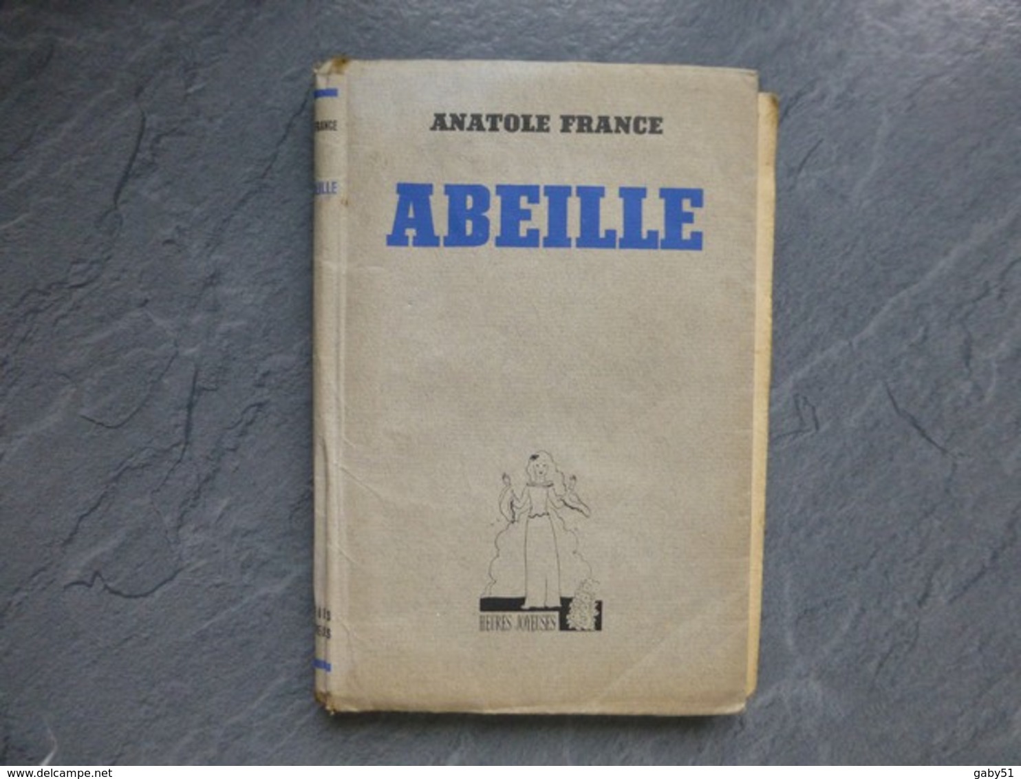 ABEILLE, Anatole France, Edit. Heures Joyeuses 1943 ; L06 - 1901-1940