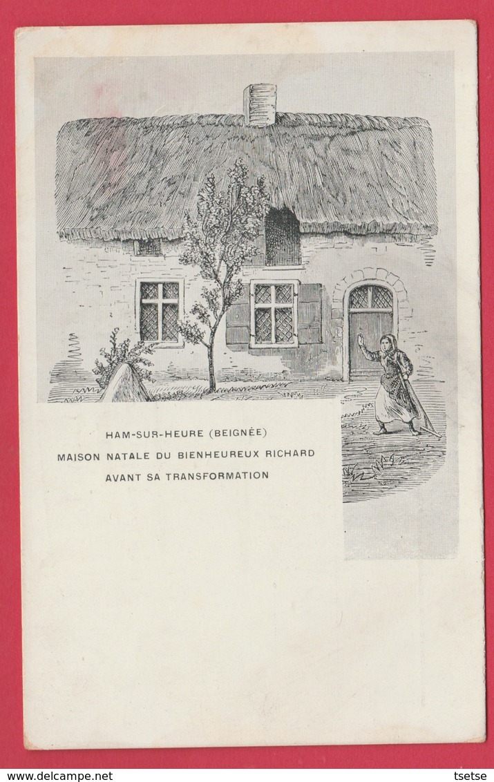 Ham-sur-Heure ... Beignée - Maison Natale Du Bienheureux Richard , Avant Transformation ( Voir Verso ) - Ham-sur-Heure-Nalinnes