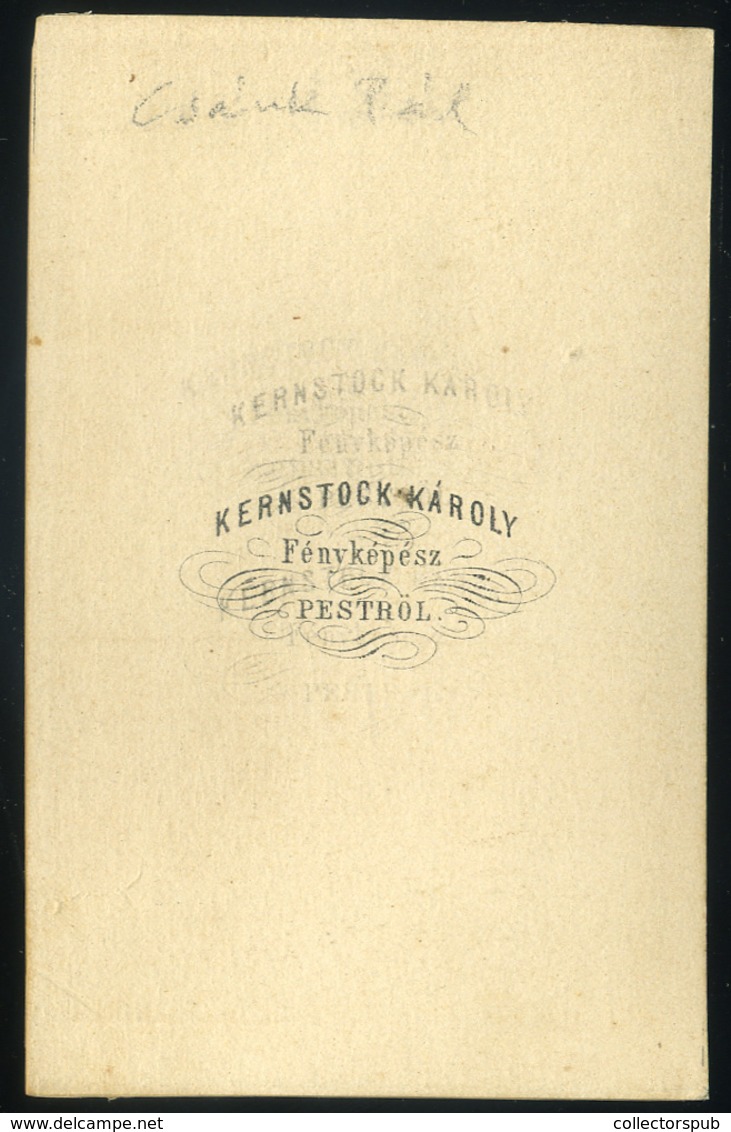 PEST 1860-63. Kernstock Károly (A Festőművész Nagyapja) : Csánk Pál, Visit Fotó - Autres & Non Classés