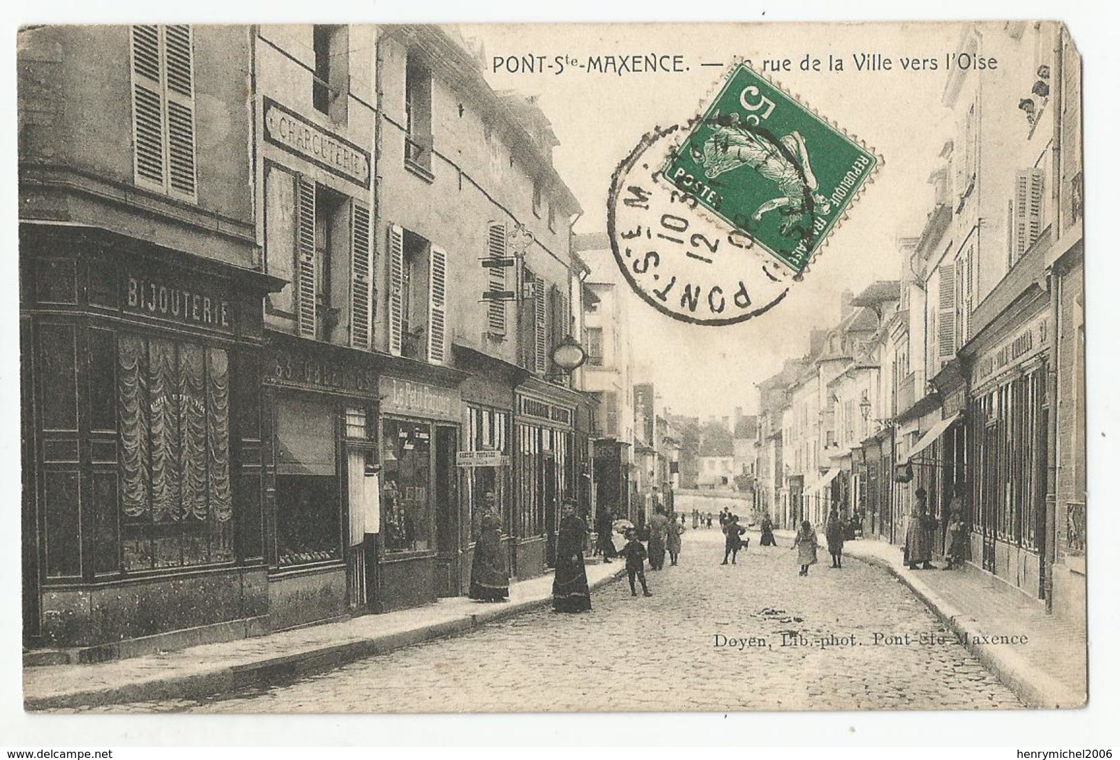 60 Pont Ste Maxence Rue De La Ville Vers L'oise Bijouterie Charcuterie ...ed Doyen - Pont Sainte Maxence