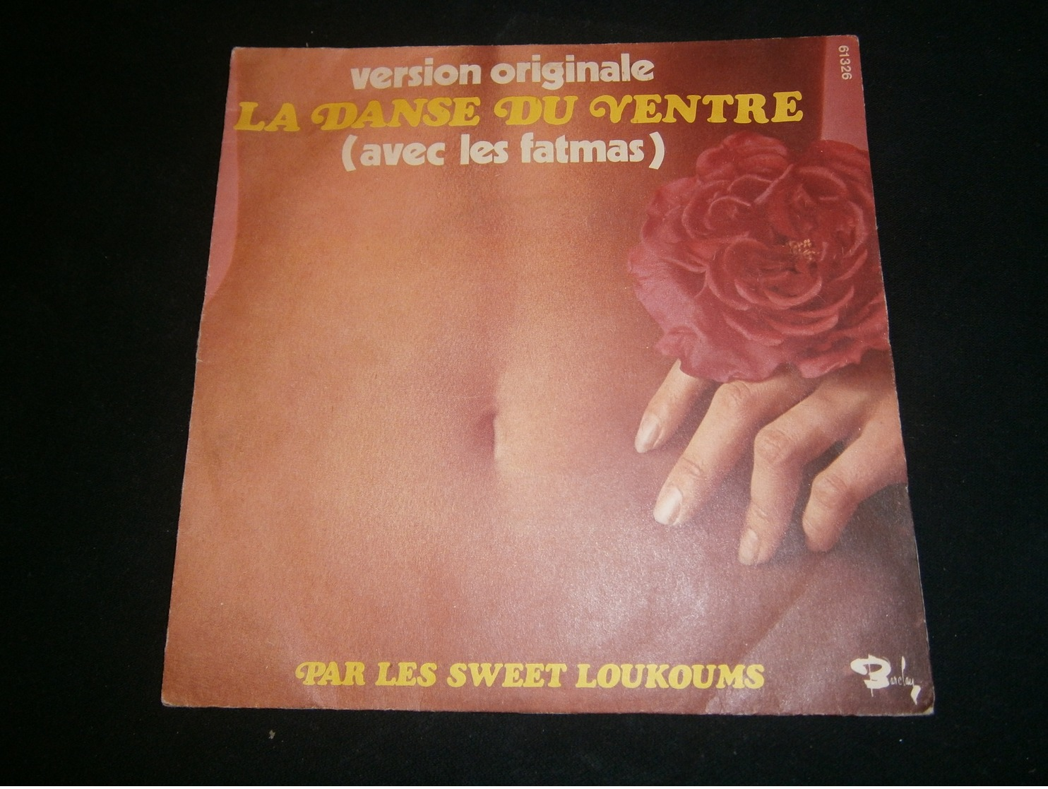 SP / Les Sweet Loukoums La Danse Du Ventre  Barclay - Musiche Del Mondo