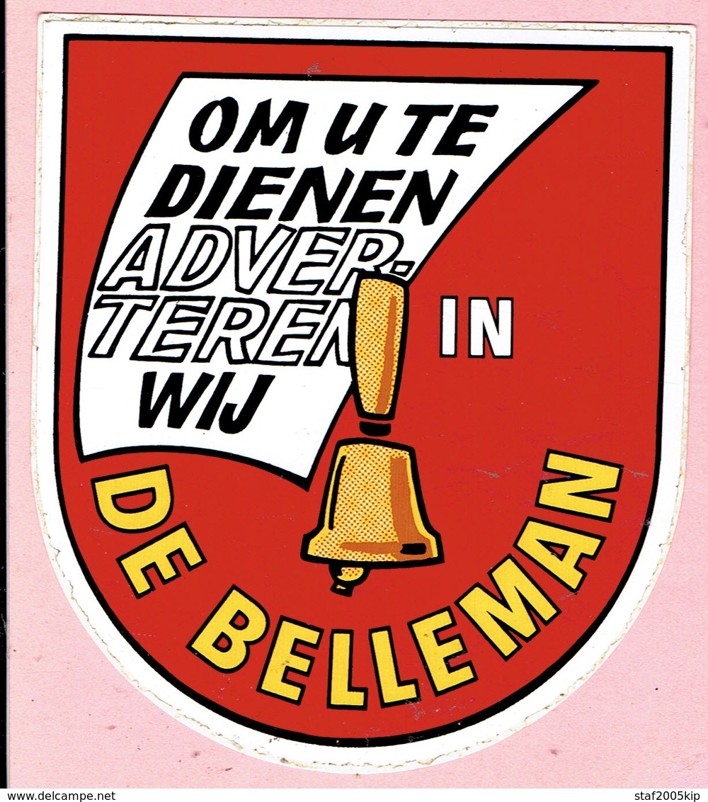 Sticker - Om U Te Dienen Adverteren Wij In DE BELLEMAN - Autocollants