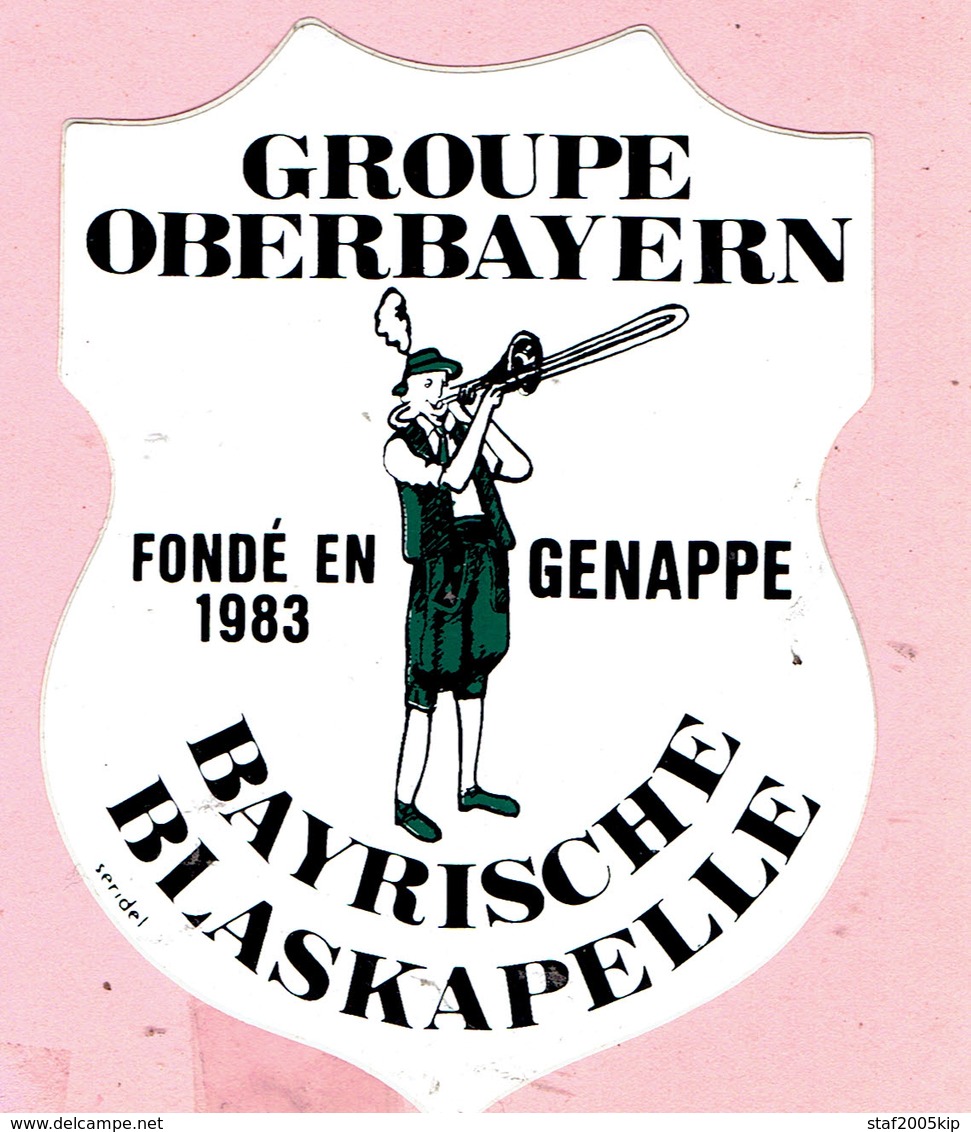 Sticker - GROUPE OBERBAYERN - Fondé En Genappe 1983 - BAYRISCHE BLASKAPELLE - Autocollants