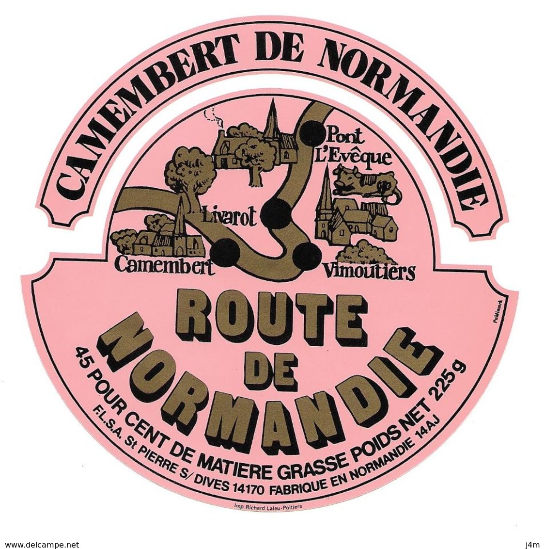 ETIQUETTE De FROMAGE..CAMEMBERT De NORMANDIE (14-AJ)..Route De Normandie..FLSA à ST PIERRE Sur DIVES (calvados) - Formaggio