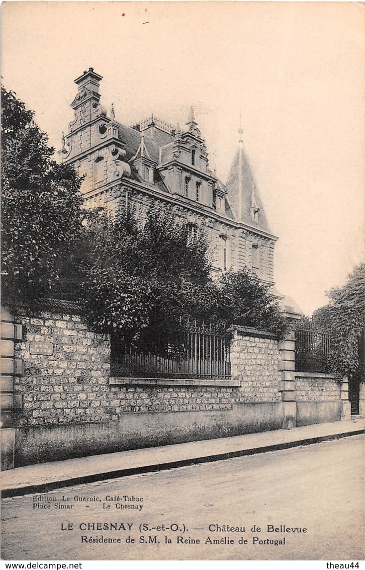 ¤¤  -    LE CHESNAY    -  Chateau De Bellevue -  Résidence De S.M. La Reine Amélie De Portugal     -  ¤¤ - Le Chesnay