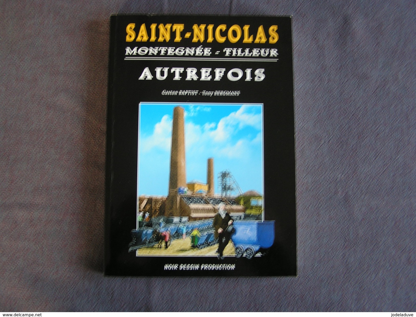 SAINT NICOLAS MONTEGNEE TILLEUR AUTREFOIS Régionalisme Liège Charbonnages Mines Houille Inondations Industrie Usine Rue - Belgium