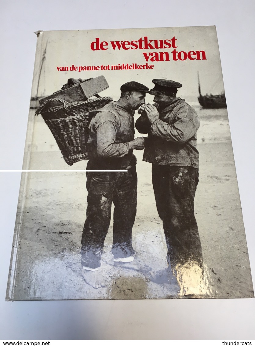 BOEK DE WESTKUST VAN TOEN 1982 VAN DE PANNE TOT MIDDELKERKE NIEUWPOORT OOSTDUINKERKE KOKSIJDE SINT IDESBALD WESTENDE - Antiquariat