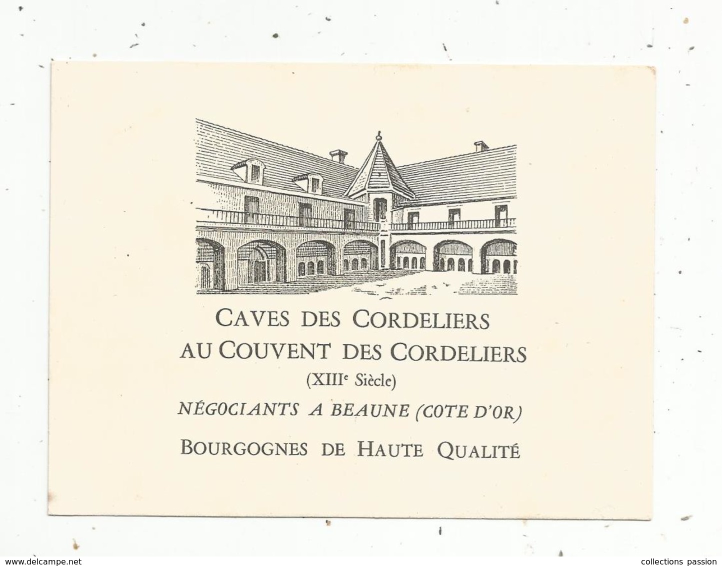 Carte De Visite , CAVES DES CORDELIERS , Au Couvent Des Cordeliers , Négociants à BEAUNE ,vin ,Bourgogne - Visitekaartjes