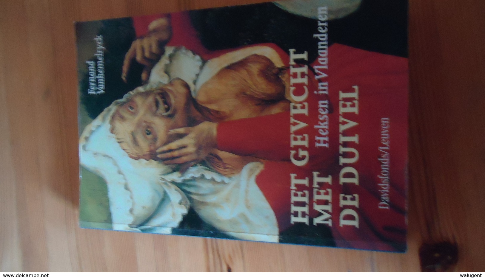 Het Gevecht Met De Duivel  - Heksen In Vlaanderen - Fernand Vanhemelryck (zie Details) - Sonstige & Ohne Zuordnung