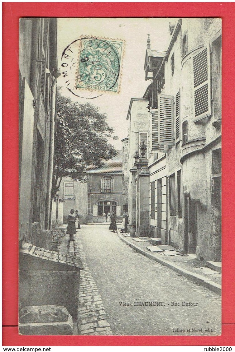 CHAUMONT 1907 RUE DUFOUR CARTE EN BON ETAT - Chaumont