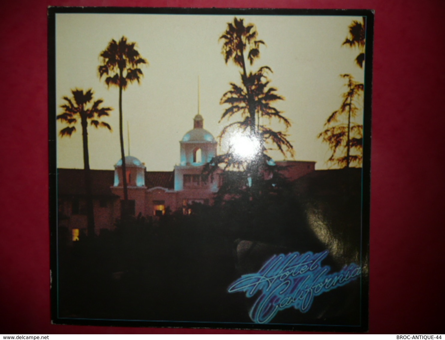 LP N°1964 - EAGLES - HOTEL CALIFORNIA - COMPLET POSTER A L' INTERIEUR - GRAND ALBUM EXCELLENT ETAT - Rock