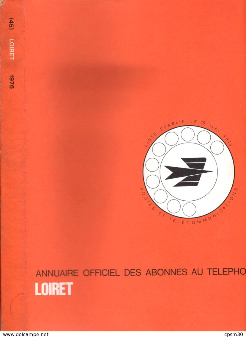 ANNUAIRE - 45 - Département Loiret - Année 1976 - Annuaire Officiel Des Postes - 498 Pages - Telephone Directories