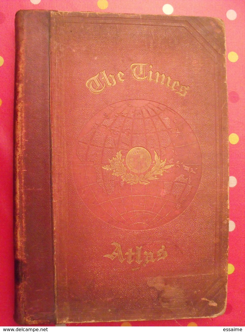 "the Times" Atlas Published At The Office Of "the Times" 1900. 132 Pages Of Maps (196 Maps) + Alphabetical Index - Géographie