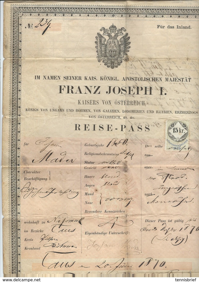 1870 , Cpl. Reise-Pass Österreich -Kaiser Franz Joseph , Von   Taus  -für Das Inland ! - Historische Dokumente