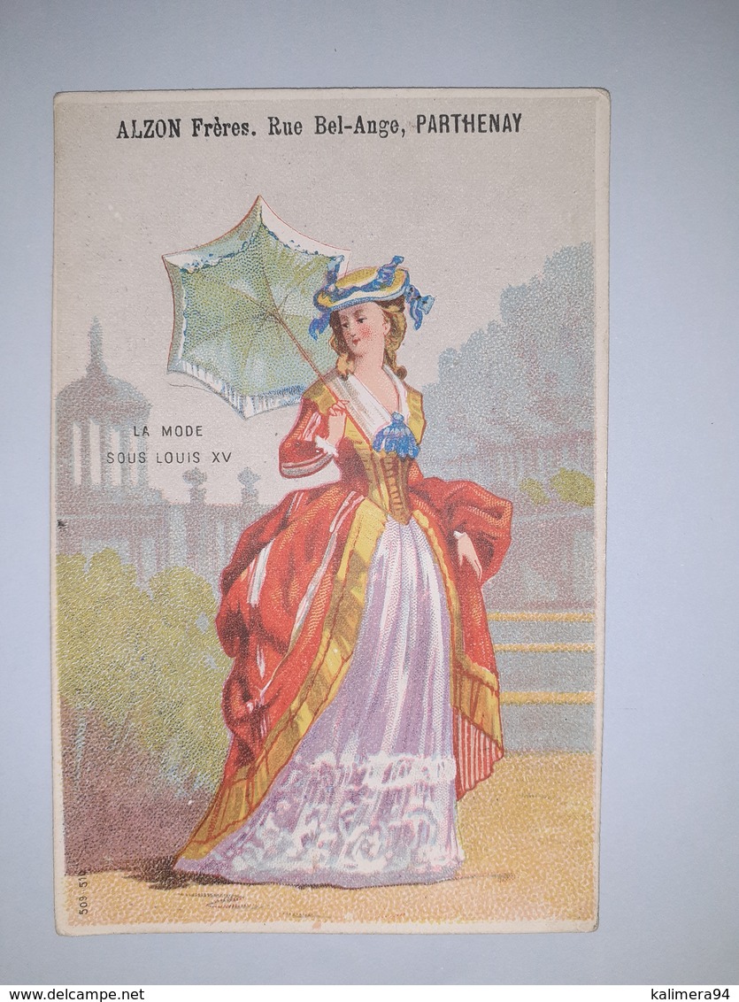 Chromo Publicitaire " ALZON  Frères , Rue Bel-Ange à PARTHENAY " /  LA  MODE  SOUS  LOUIS  XV  ( Femme à L' Ombrelle ) - Autres & Non Classés