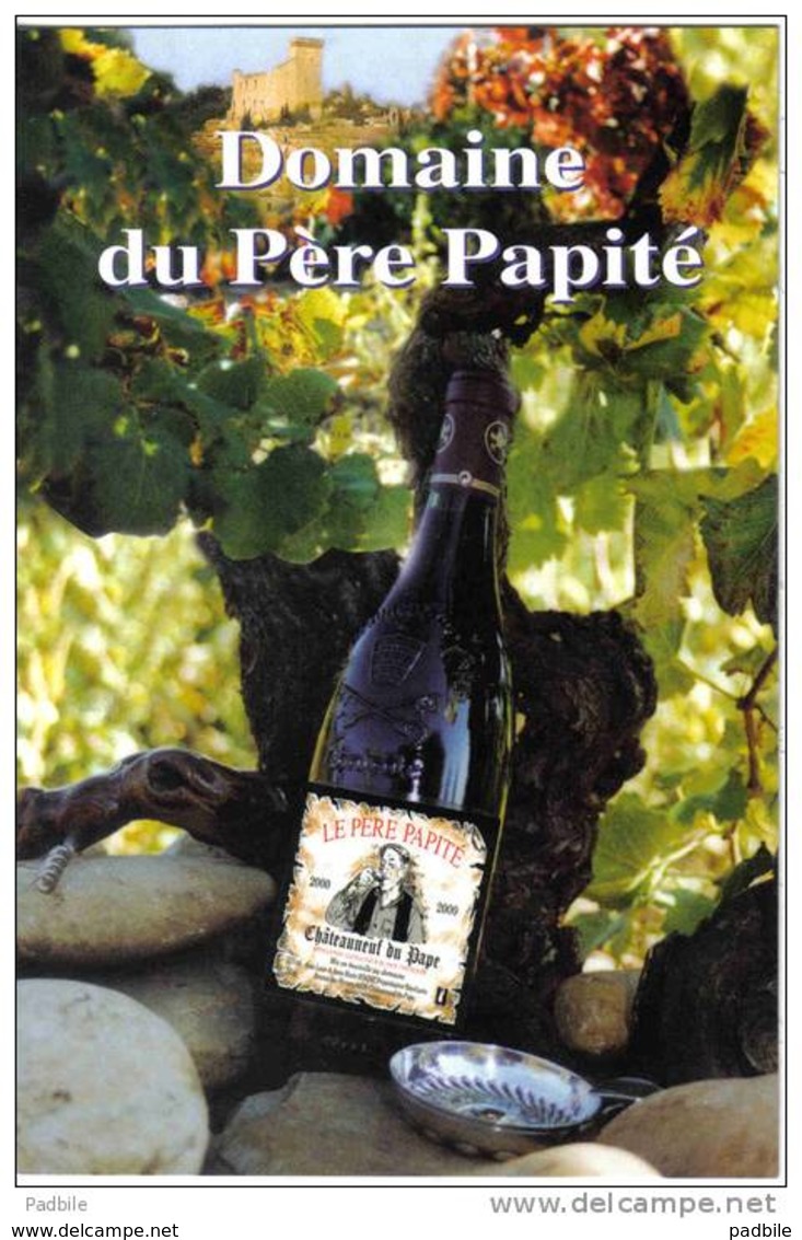 Carte Postale 84. Chateauneuf-du-Pape  Domaine Du Père Papité  Anne.Maie. Et Jean Rogne  Viticulteurs Trés Beau Plan - Chateauneuf Du Pape