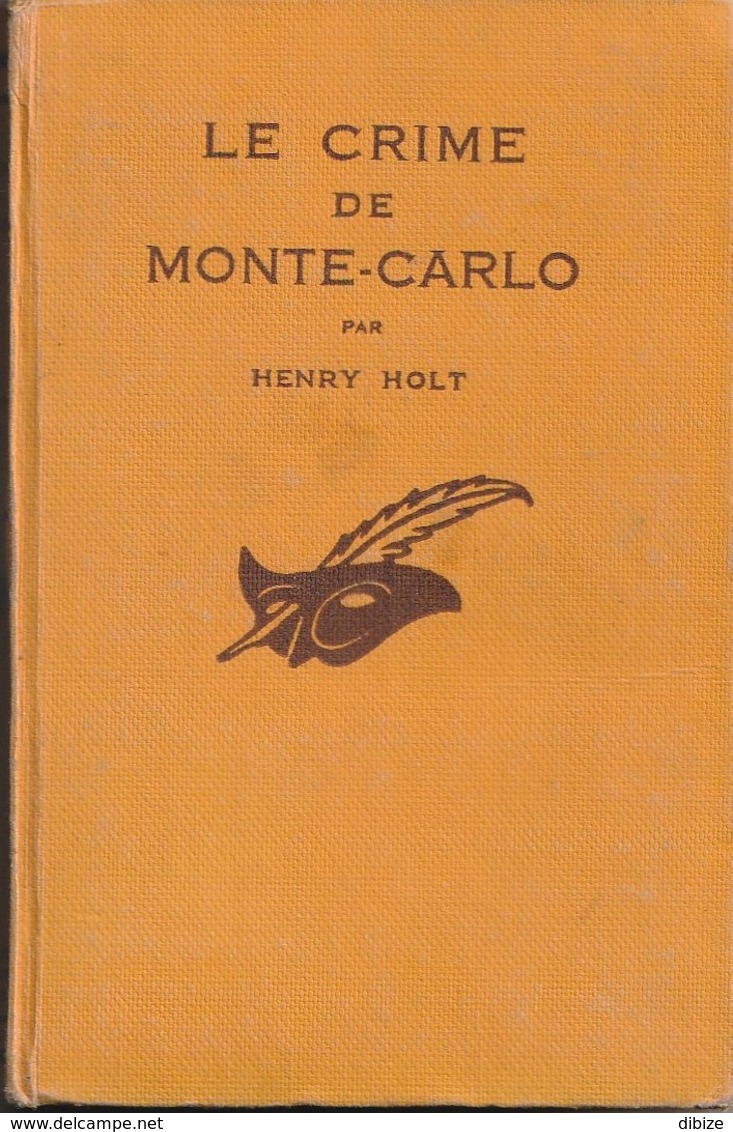Roman. Henri Holt.  Le Crime De Monte-Carlo. Le Masque N° 133. Cartonné. Edition Originale 1933. - Le Masque