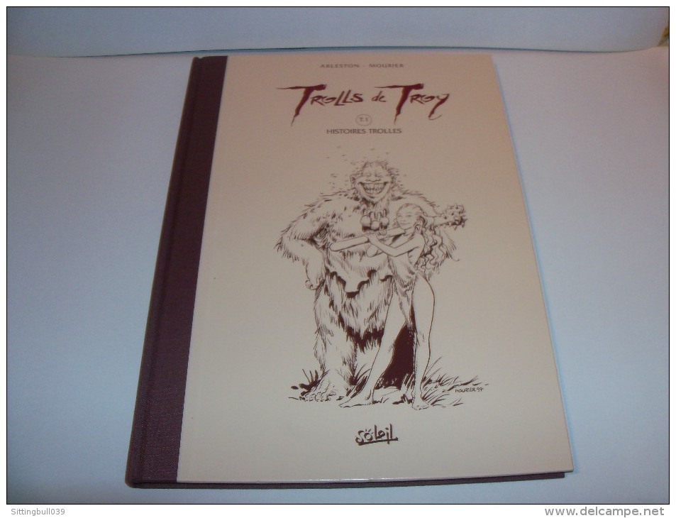 TROLLS DE TROY. T1. Histoires Trolles. ARLESTON-MOURIER. TT Lté 500 Ntés + 1 Dessin Inédit Signé Par Les 2 Auteurs. 1997 - Tirages De Tête