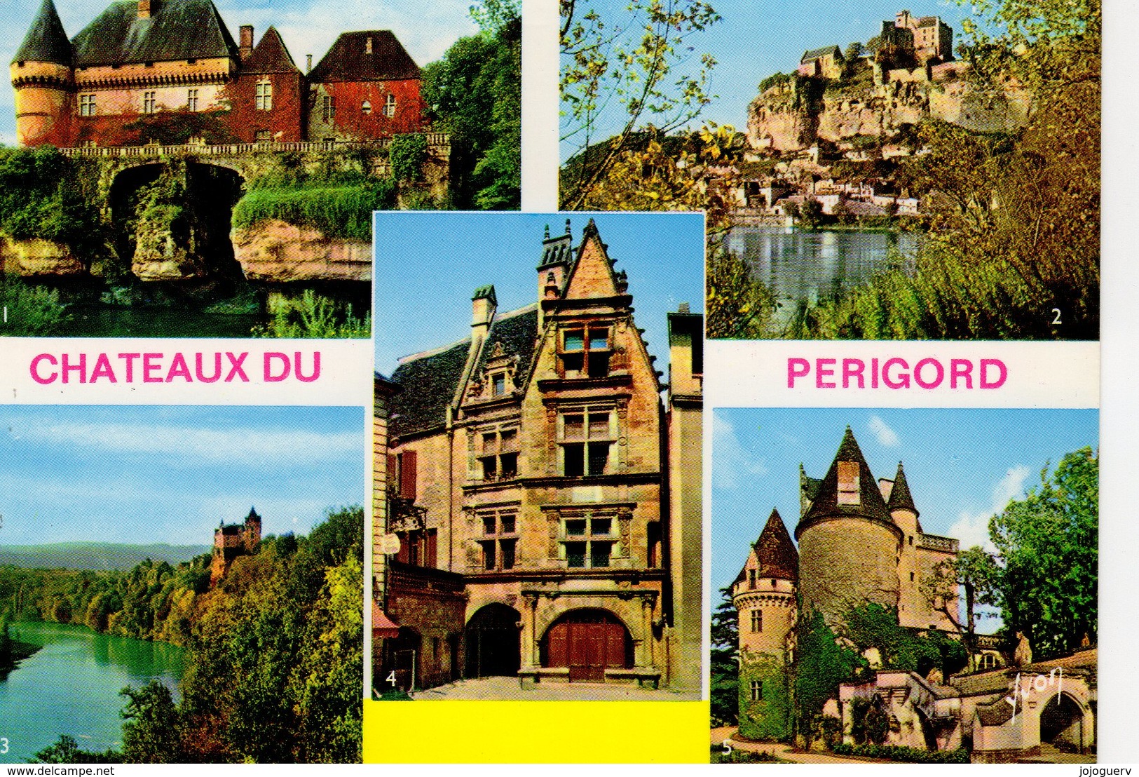 Le Périgord 5 Vues: Château De Losse à Thonac , De Beynac , De Montfort , Des Milandes , Maison De La Boétie à Sarlat - Altri & Non Classificati