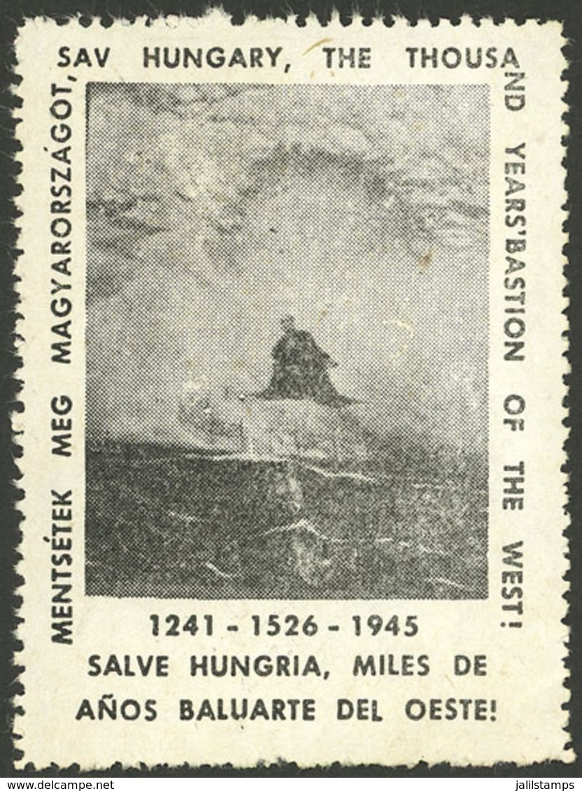 ARGENTINA: "1241-1526-1945 Hungary, For Thousands Of Years Champion Of The West!", Patriotic Cinderella Printed In Argen - Vignetten (Erinnophilie)