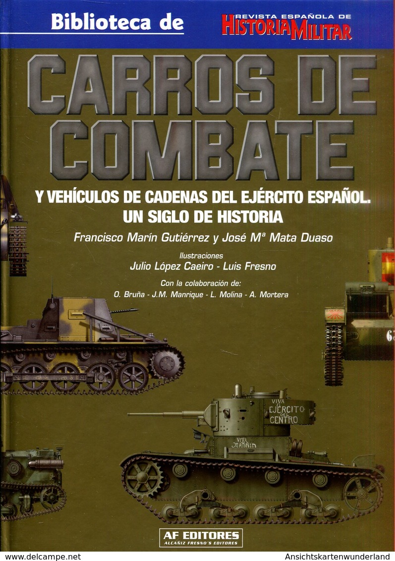 Carros De Combatate Y Vehiculos De Cadenas Del Ejército Espanol. Un Siglo De Historia (Vol. I) - Español