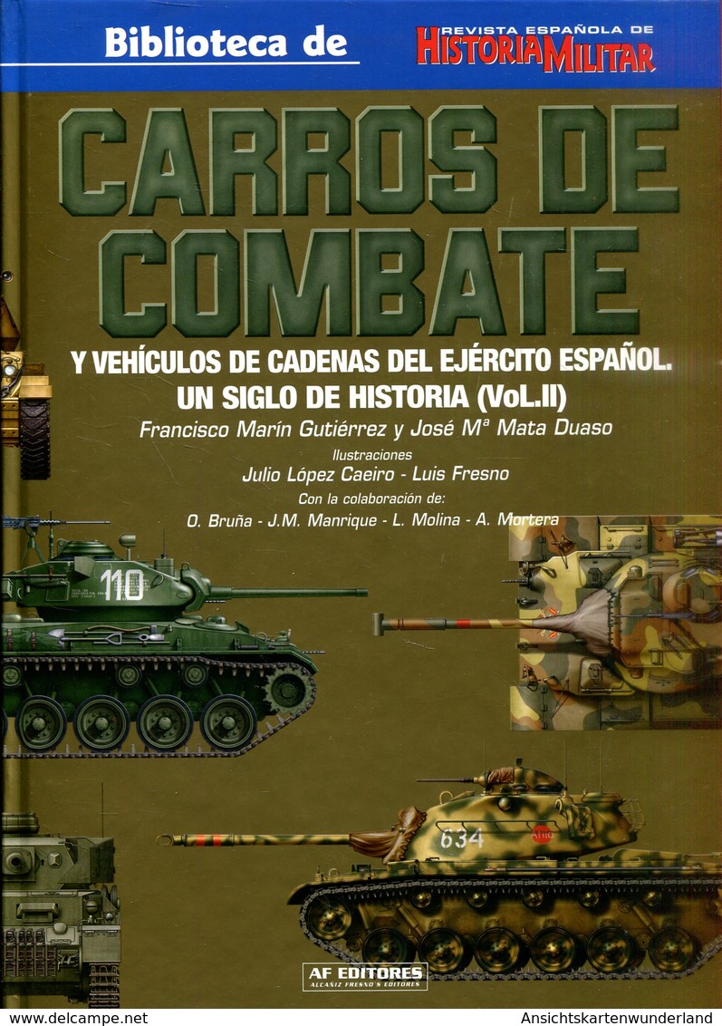 Carros De Combatate Y Vehiculos De Cadenas Del Ejército Espanol. Un Siglo De Historia (Vol. II) - Spaans