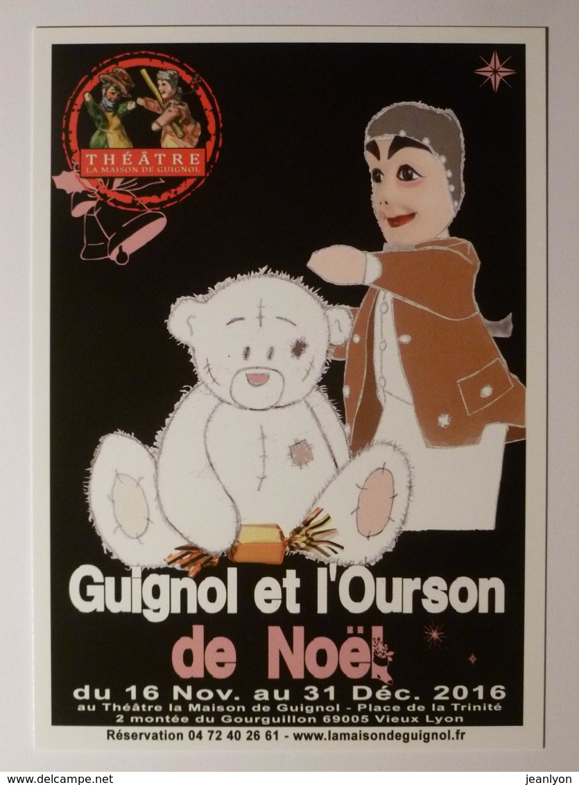 GUIGNOL DE LYON - Marionnette - Ourson De Noel / Nounours Avec Papillote - Carte Postale Publicitaire Théâtre Guignol - Théâtre