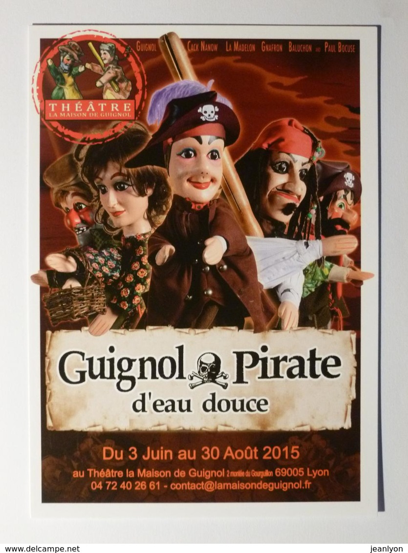 GUIGNOL LYON / MARIONNETTE - THEATRE / Guignol Pirate D'eau Douce - Gnafron / Madelon - Carte Publicitaire - Teatro
