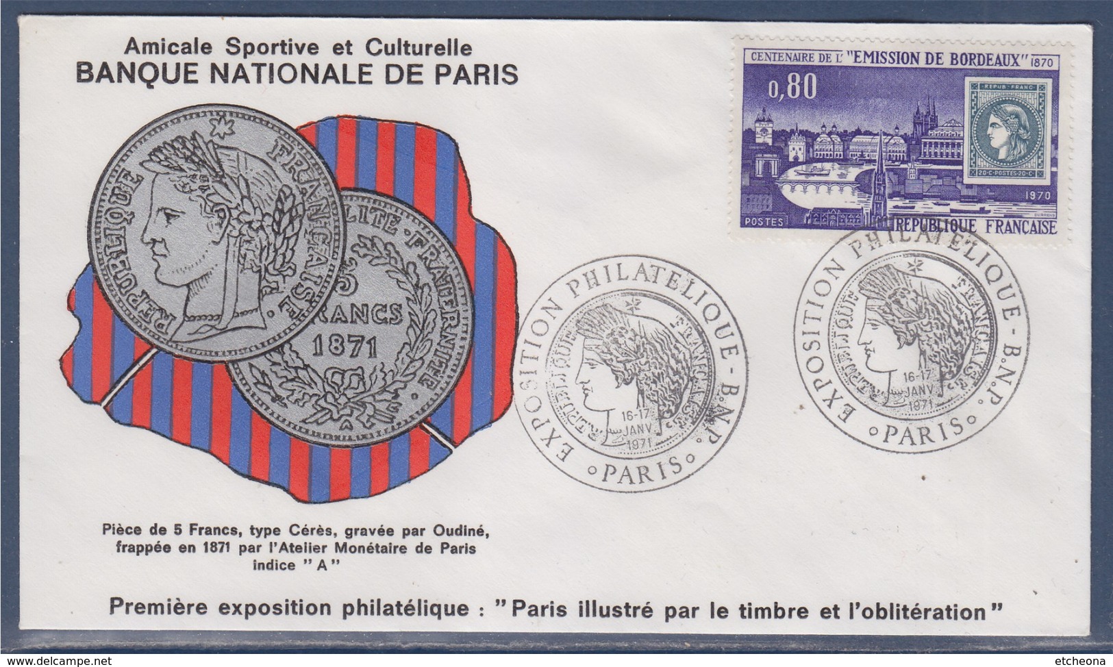 = Exposition Philatélique Banque Nationale De Paris 16-17.1.71 Par Le Timbre Et L'oblitération 1659 Emission De Bordeaux - Bolli Commemorativi