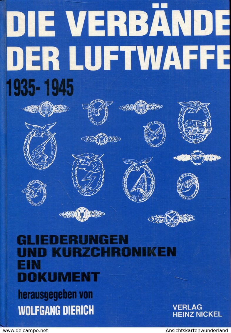 Die Verbände Der Luftwaffe - Gliederungen Und Kurzchroniken. Ein Dokument - German