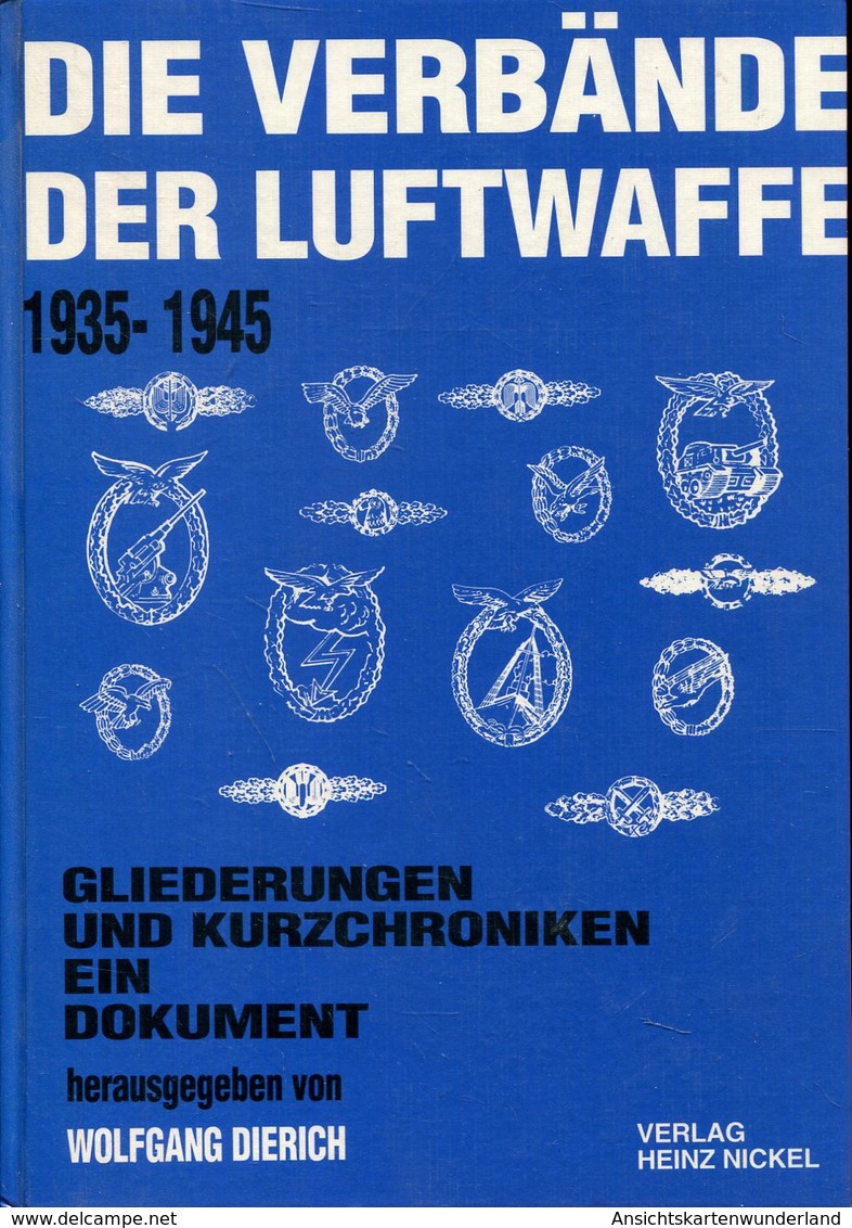 Die Verbände Der Luftwaffe - Gliederungen Und Kurzchroniken. Ein Dokument - Deutsch