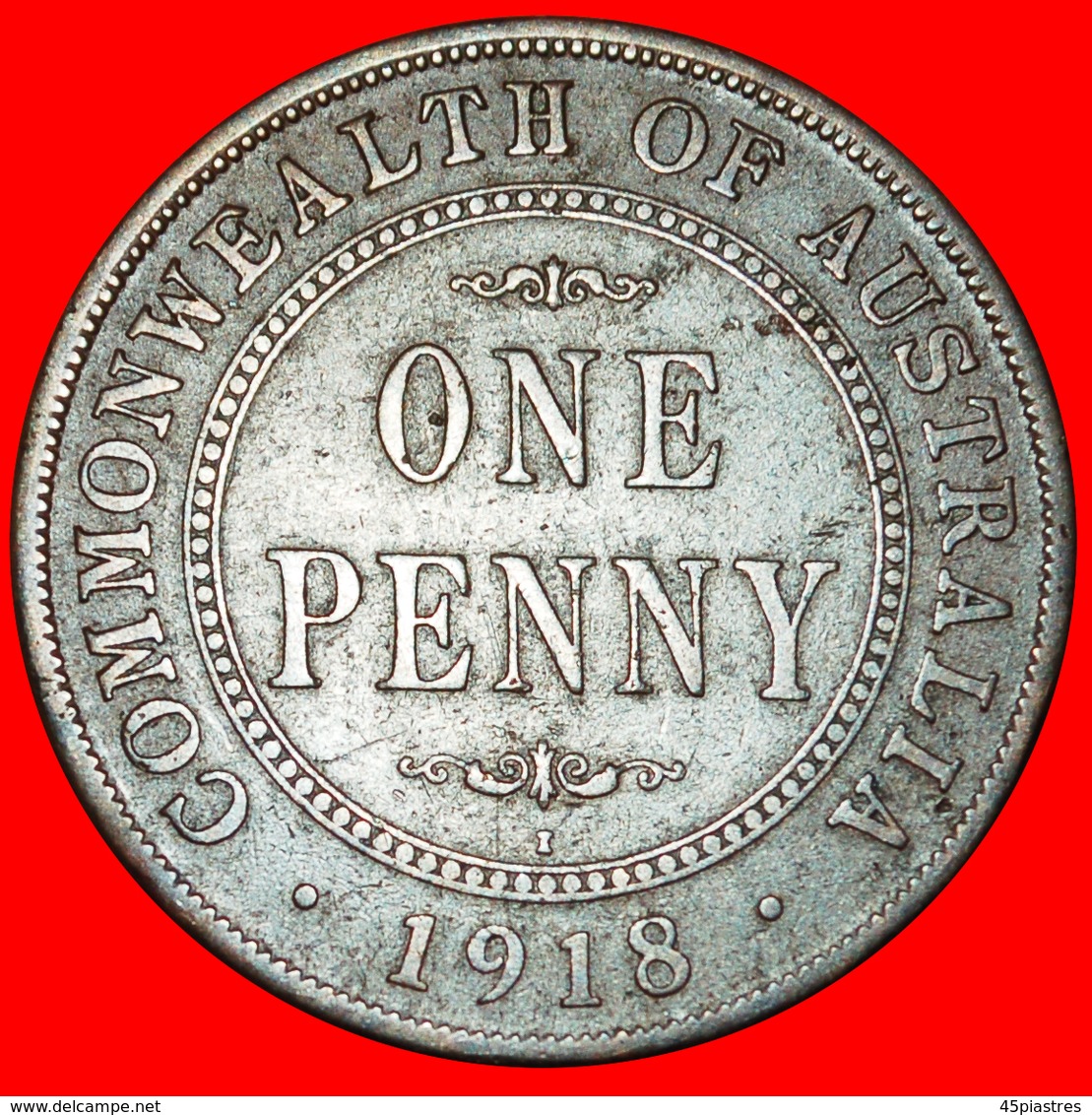 : INDIA: AUSTRALIA ★ 1 PENNY 1918I! George V (1911-1936)  LOW START★NO RESERVE! - Penny