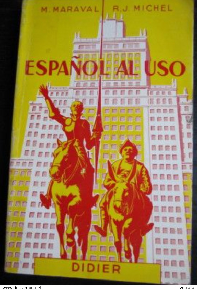 M. Maraval & R.J. Michel: Español  Al Uso (Ed Didier-1966) - Non Classés