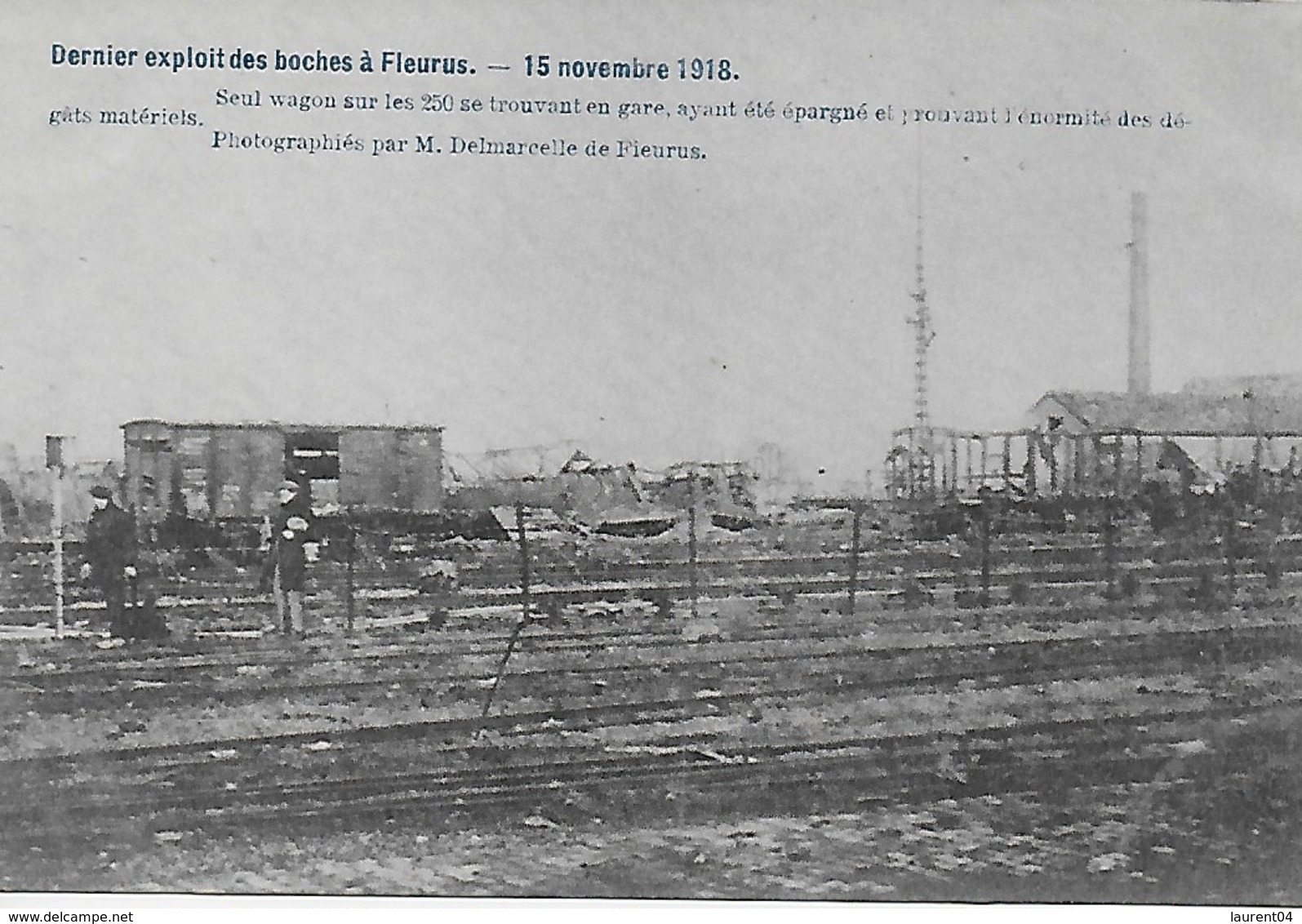 FLEURUS. GUERRE 15 NOVEMBRE 1918.SEUL WAGON EN GARE SUR LES 250 AYANT ETE EPARGNE - Fleurus