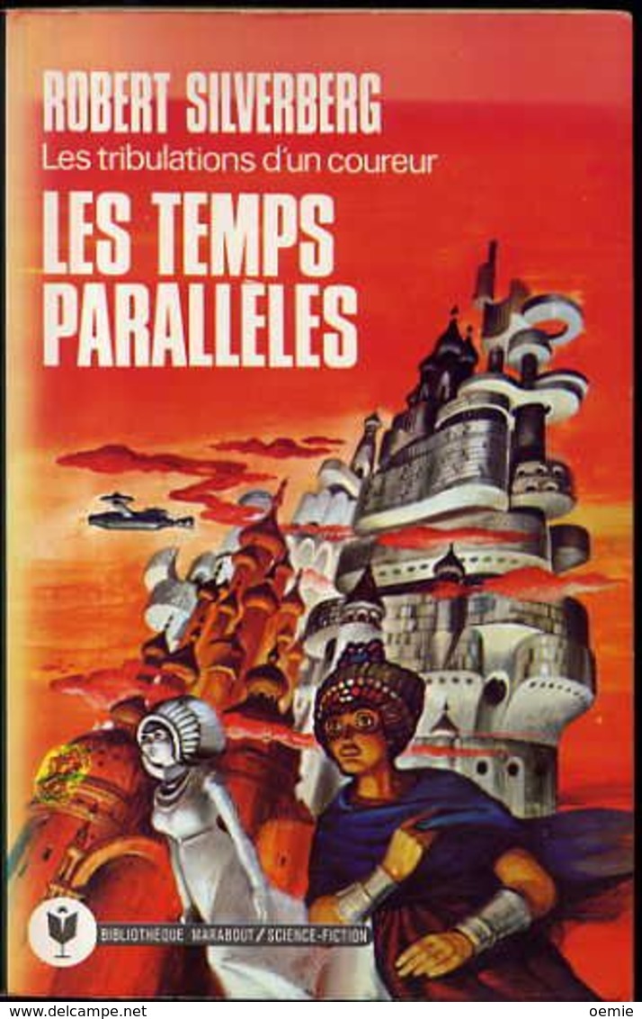 LE TEMPS PARALLELES  ROBERT SILVERBERG  N°592 - Marabout SF