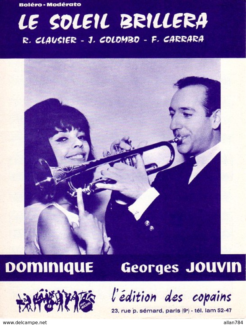 TROMPETTE - PARTITION LE SOLEIL BRILLERA PAR GEORGES JOUVIN ET DOMINIQUE - 1966 - EXC ETAT COMME NEUF - - Autres & Non Classés