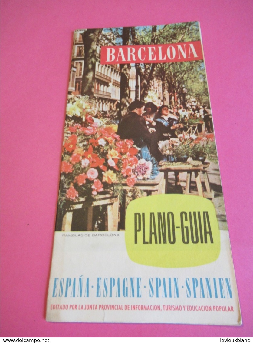 Plan-Guide/ESPAGNE/BARCELONA/en 4 Langues : Français Espagnol Anglais Allemand/Junta Provincial / 1958   PGC298 - Dépliants Turistici