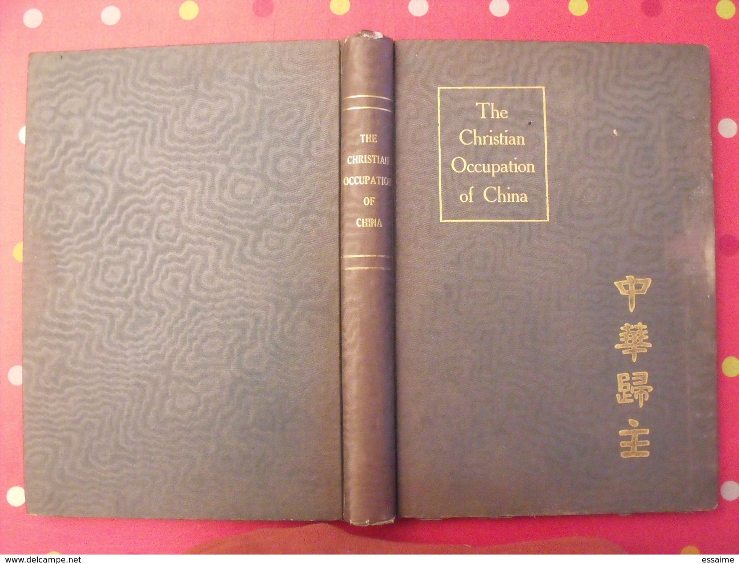 The Christian Occupation Of China. Milton T. Stauffer. Shanghai 1922. Religion, Chine - Asie