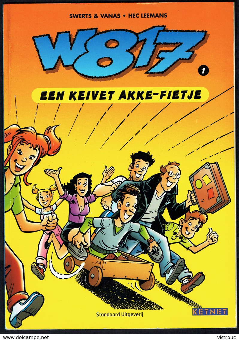 W817: "Een Keivet Akke-fietje" -  STANDAARD Uitgeverij KETNET - 2003. - Suske & Wiske