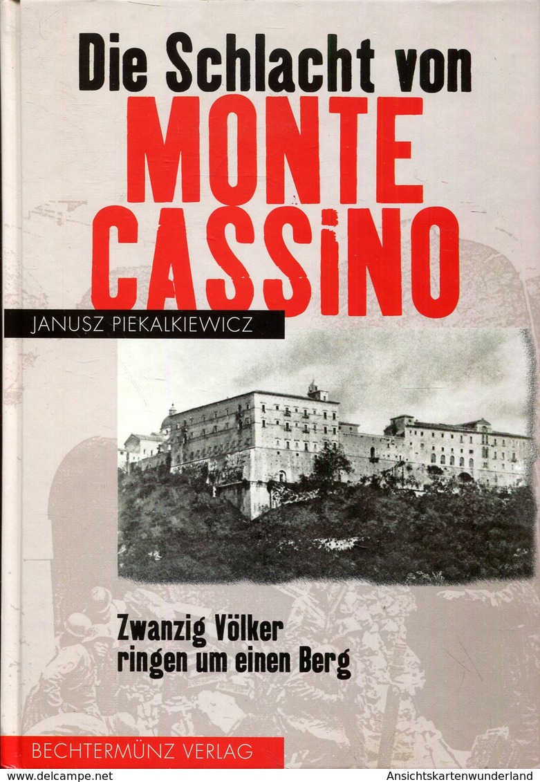 Die Schlacht Von Monte Cassino - Zwanzig Völker Ringen Um Einen Berg - Duits
