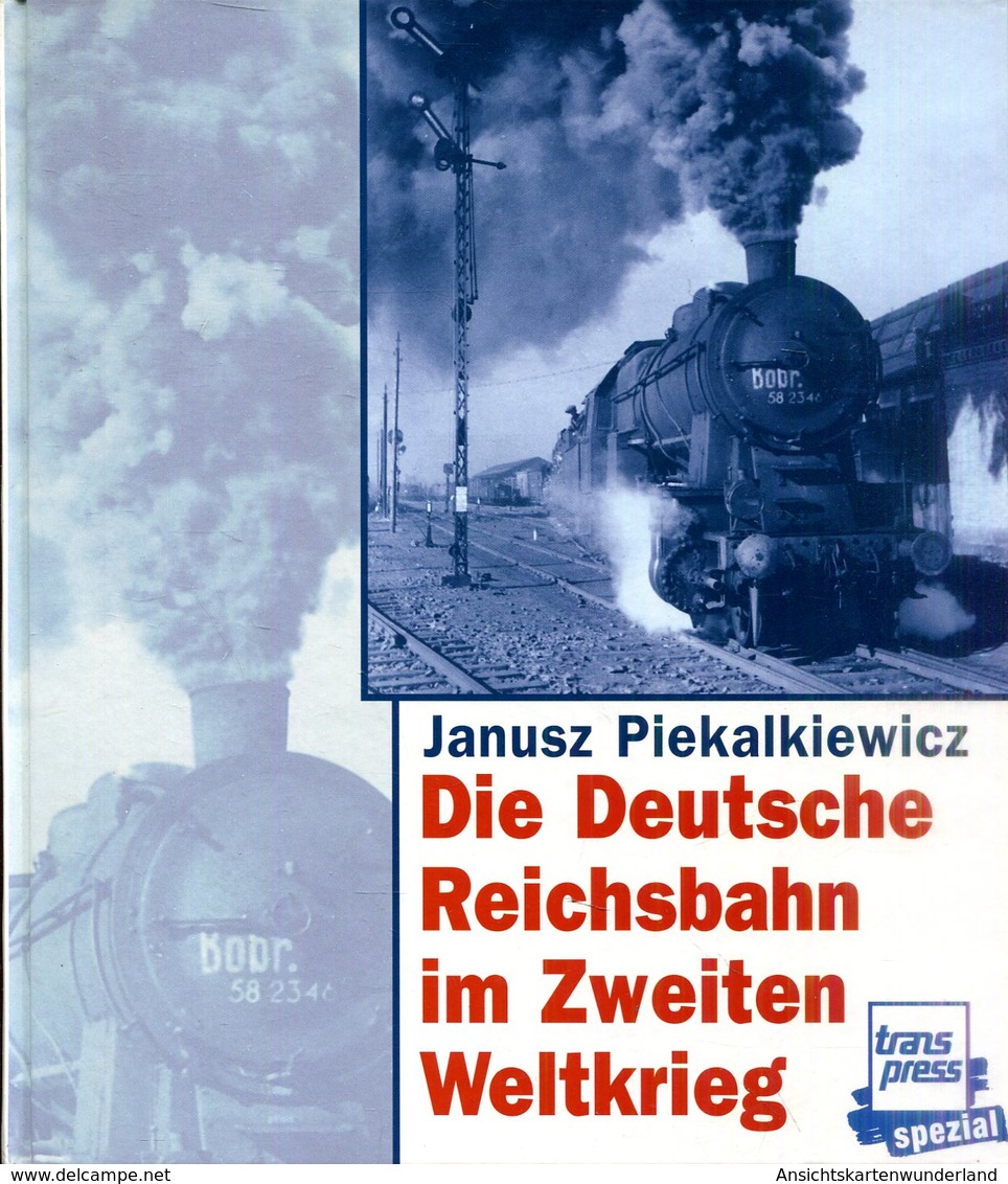 Die Deutsche Reichsbahn Im Zweiten Weltkrieg - Allemand