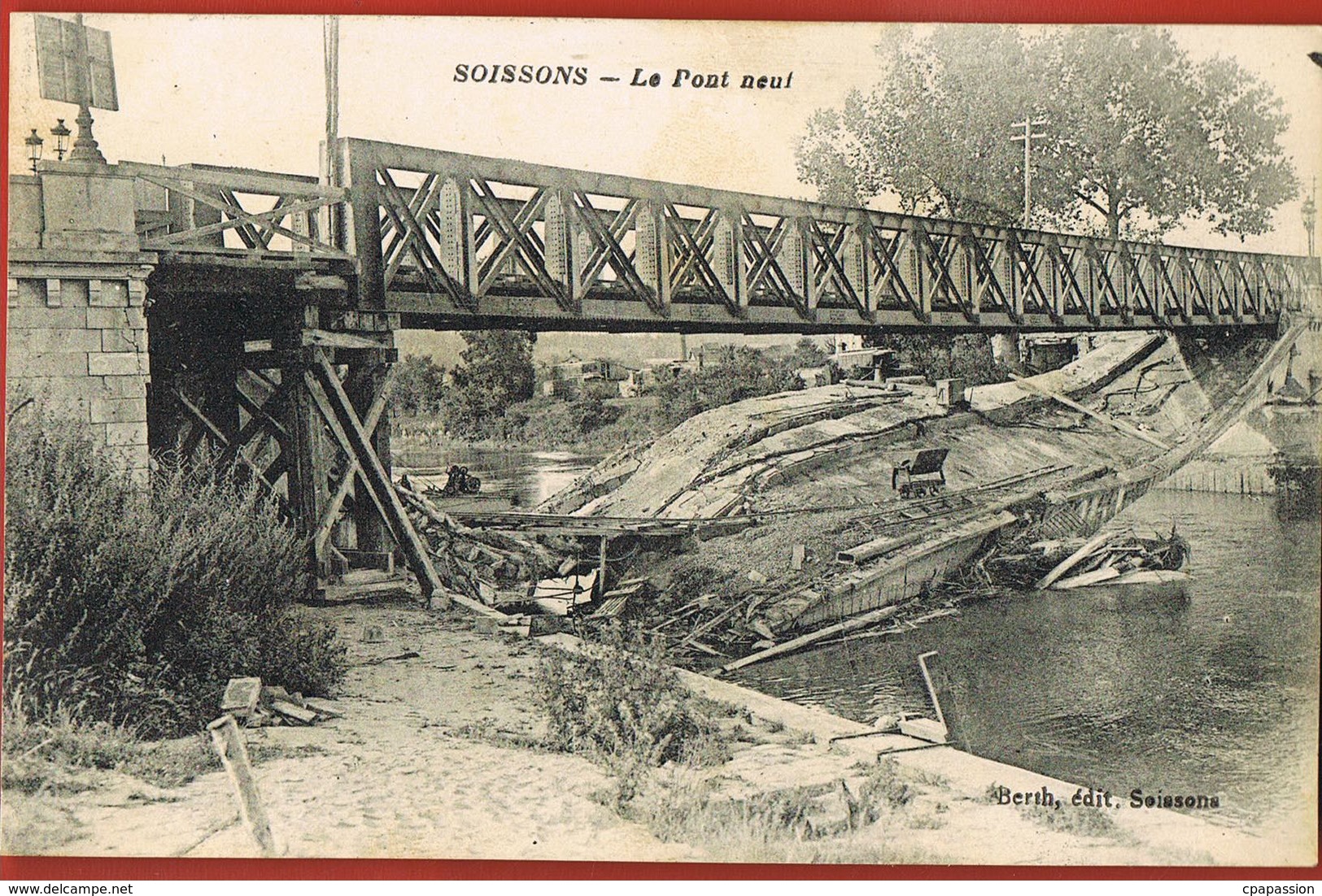 CPA 02- SOISSONS -Le Pont Neuf -Berth Editeur Soissons- Scans Recto Verso- Paypal Sans Frais - Soissons